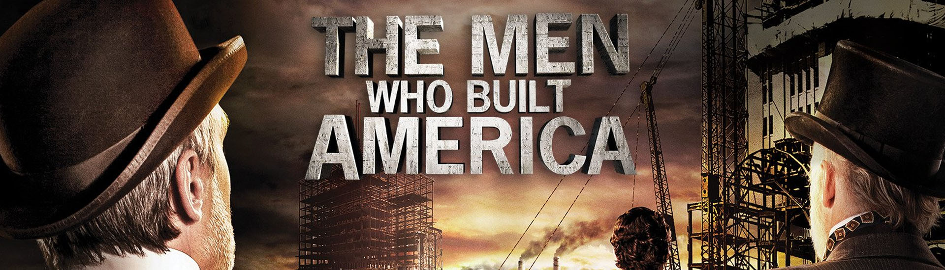 MEN WHO BUILT AMERICA