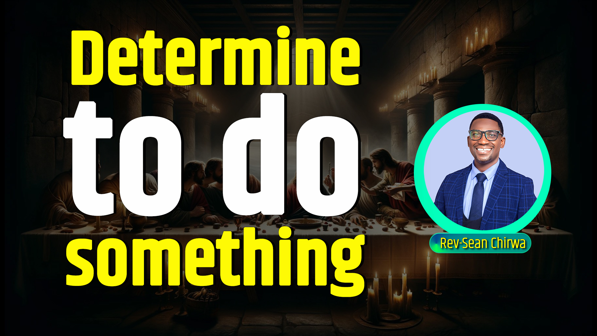 Determine to Do Something